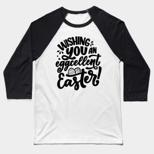 Eggcellent easter funny easter slogan typography quote Baseball T-Shirt